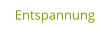 Entspannung